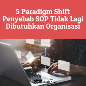 1 Hour Online Training: 5 Paradigm Shift Penyebab SOP  Tidak Lagi Dibutuhkan Organisasi